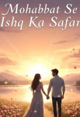 Mohabbat Se Ishq Ka Safar Novel By Ayesha Malik