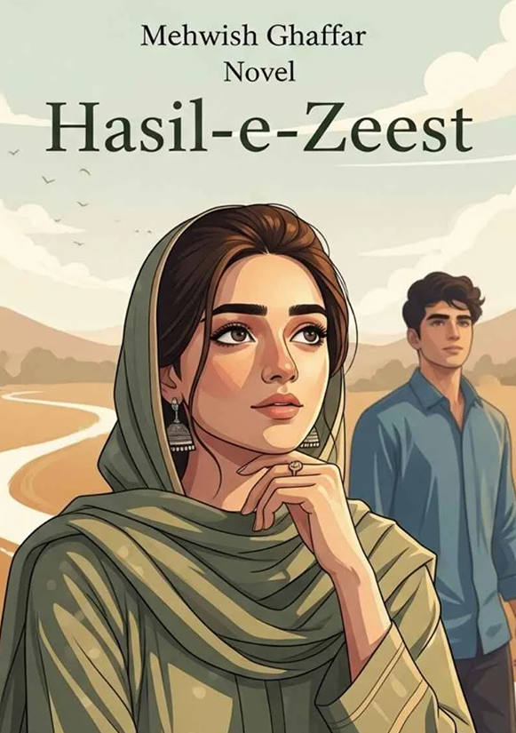 Haasil e Zeest by Mehwish Ghaffar Urdu Novel