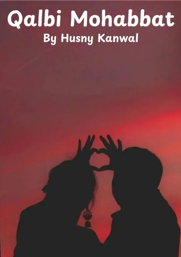Qalbi Mohabbat Novel By Husny Kanwal